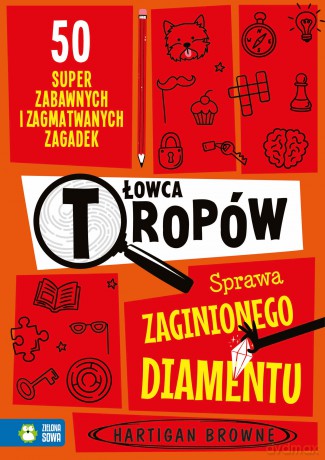 Sprawa zaginionego diamentu. Łowca tropów - Hartigan Browne [KSIĄŻKA]