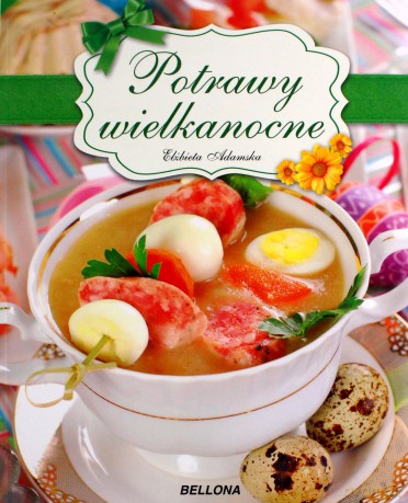 Potrawy Wielkanocne - Elżbieta Adamska [KSIĄŻKA]