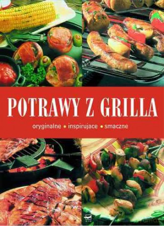 Potrawy Z Grilla Tw - Agata Janiszewska [KSIĄŻKA]