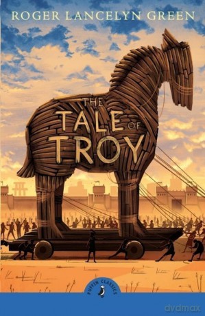 The tale of Troy wer. angielska - Roger Green [KSIĄŻKA]