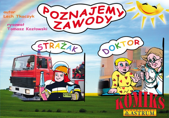 Poznajemy Zawody Strażak Doktor Komiks Z Płytą - Lech Tkaczyk [KSIĄŻKA]