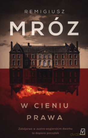 W cieniu prawa (pocket) - Remigiusz Mróz [KSIĄŻKA]