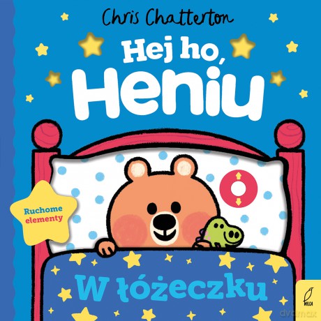 W łóżeczku. Hej ho, Heniu! - Chris Chatterton [KSIĄŻKA]
