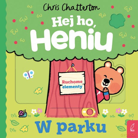 W parku. Hej ho, Heniu! - Chris Chatterton [KSIĄŻKA]