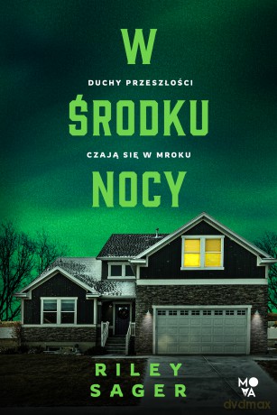 W środku nocy - Riley Sager [KSIĄŻKA]