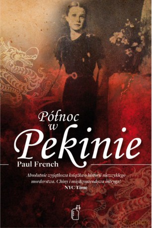 Północ W Pekinie - Paul French [KSIĄŻKA]