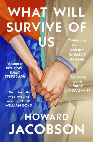 What will survive of Us wer. angielska - Howard Jacobson [KSIĄŻKA]