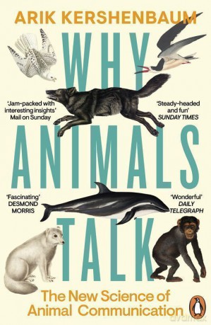 Why Animals Talk wer. angielska - Arik Kershenbaum [KSIĄŻKA]
