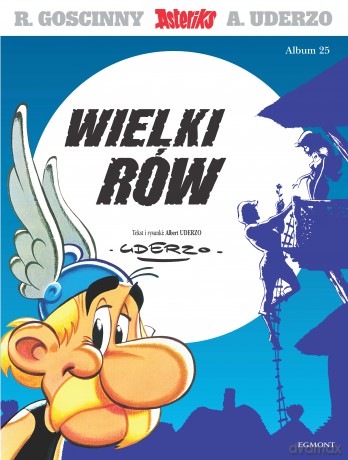 Wielki rów. Asteriks (Tom 25) - René Goscinny [KSIĄŻKA]