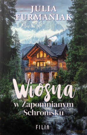 Wiosna w zapomnianym schronisku - Julia Furmaniak [KSIĄŻKA]