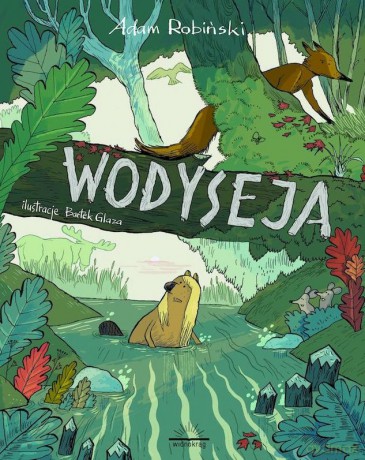 Wodyseja, czyli prawdziwa historia Kory z Wierzbowej Łąki - Adam Robiński [KSIĄŻKA]
