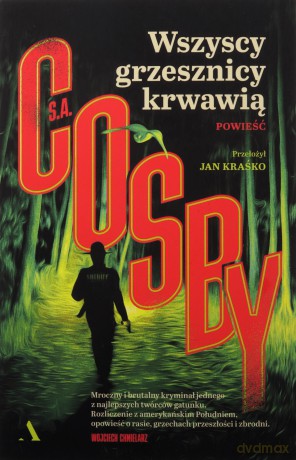 Wszyscy grzesznicy krwawią - S.A. Cosby [KSIĄŻKA]