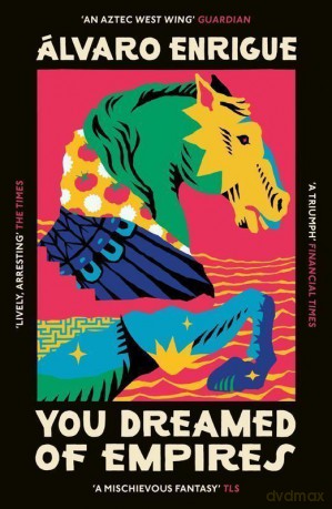You dreamed of empires wer. angielska - Álvaro Enrigue [KSIĄŻKA]