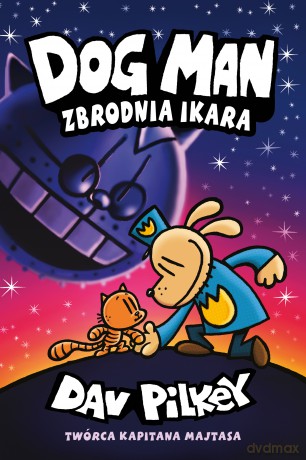 Zbrodnia Ikara. Dogman (Tom 9) - Dav Pilkey [KSIĄŻKA]
