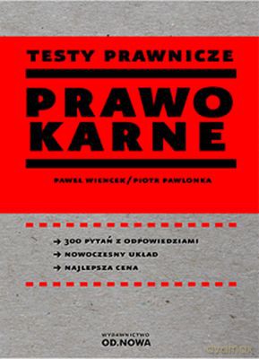Prawo Karne Testy Prawnicze - Paweł Wiencek,Piotr Pawlonka [KSIĄŻKA]