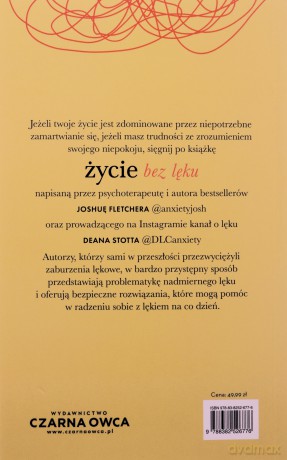 Życie bez lęku. Porady, które autorzy sprawdzili na sobie - Joshua Fletcher, Dean Stott [KSIĄŻKA]