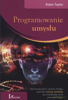 Programowanie Umysłu - Eldon Taylor [KSIĄŻKA]