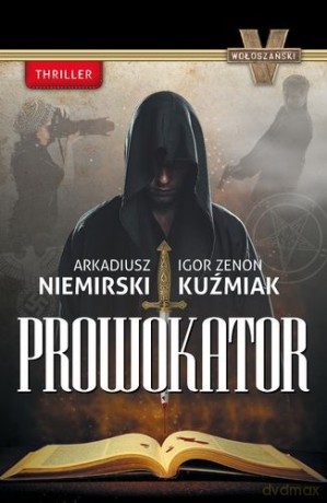 Prowokator - Arkadiusz Niemirski,Igor Zenon Kuźmiak [KSIĄŻKA]