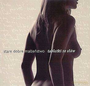 Stare Dobre Małżeństwo: Tabletki ze słów (digipack) [CD]
