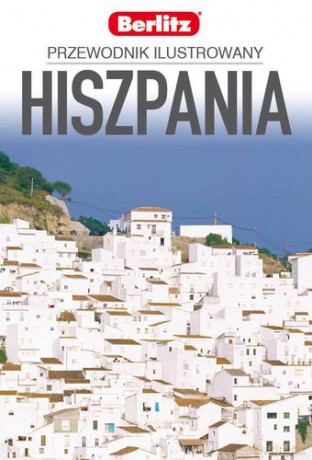 Przewodnik Ilustrowany Hiszpania [KSIĄŻKA]