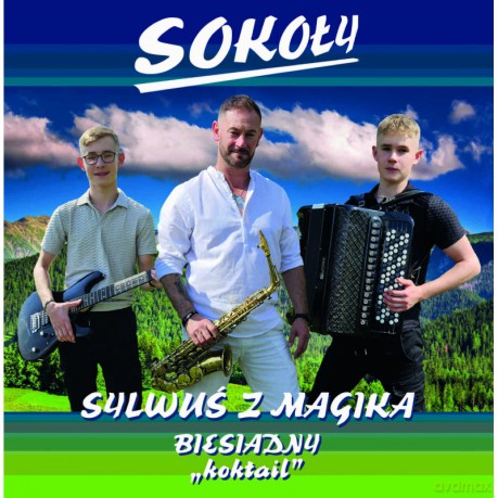 Sokoły: Sylwuś z Magika - Biesiadny Koktail [CD]
