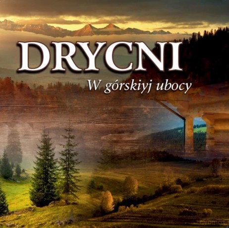 Drycni: W Górskiyj Ubocy [CD]