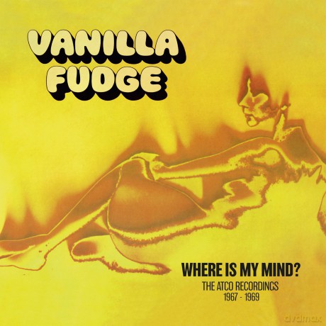 Vanilla Fudge: Where Is My Mind... [CD]