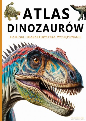 Atlas dinozaurów [KSIĄŻKA]