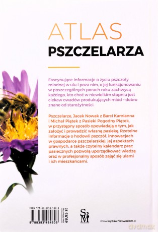 Atlas pszczelarza. Hodowla. Kalendarz prac. Miody - Jacek Nowak, Michał Piątek [KSIĄŻKA]