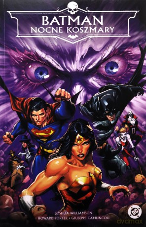 Batman. Nocne koszmary. Uniwersum DC - Joshua Williamson, Giuseppe Camuncoli, Howard Porter [KOMIKS]