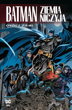 Batman. Ziemia niczyja. Owoce ziemi (Tom 5) Uniwersum DC [KOMIKS]