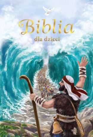Biblia dla dzieci - Bożena Bobrzyk-Stokłosa [KSIĄŻKA]