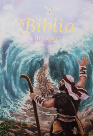 Biblia dla dzieci - Bożena Bobrzyk-Stokłosa [KSIĄŻKA]