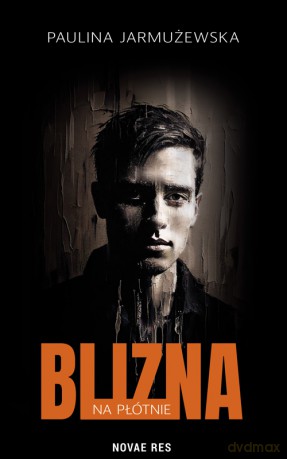Blizna na płótnie - Paulina Jarmużewska [KSIĄŻKA]