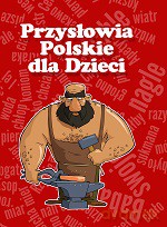 Przysłowia Polskie Dla Dzieci Tw [KSIĄŻKA]