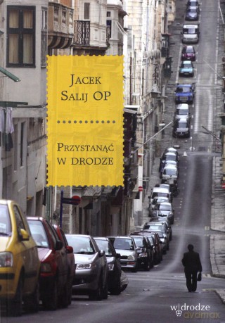 Przystanąć W Drodze - Jacek Salij [KSIĄŻKA]