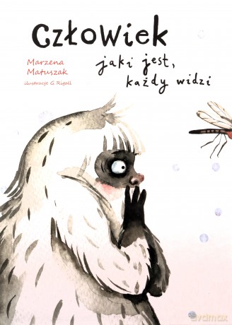 Człowiek jaki jest, każdy widzi - Marzena Matuszak, Grażyna Rigall [KSIĄŻKA]