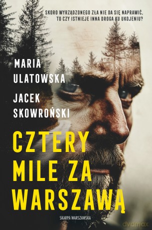 Cztery Mile za Warszawą - Maria Ulatowska, Jacek Skowroński [KSIĄŻKA]