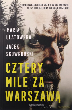 Cztery Mile za Warszawą - Maria Ulatowska, Jacek Skowroński [KSIĄŻKA]