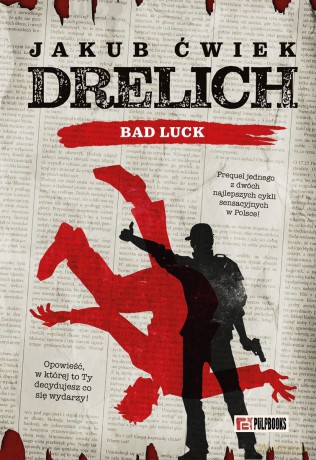 Drelich. Bad Luck. Edycja na 20-lecie - Jakub Ćwiek [KSIĄŻKA]