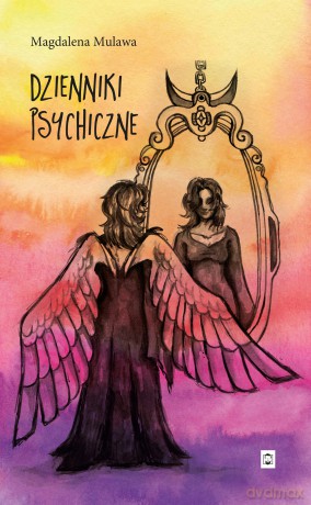 Dzienniki psychiczne - Magdalena Mulawa [KSIĄŻKA]