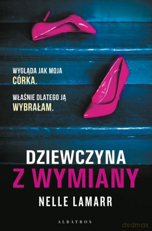 Dziewczyna z wymiany - Nelle Lamarr [KSIĄŻKA]