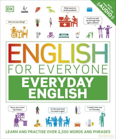 English for Everyone Everyday English. Learn and Practise Over 2,500 Words and Phrases wer. angielska [KSIĄŻKA]