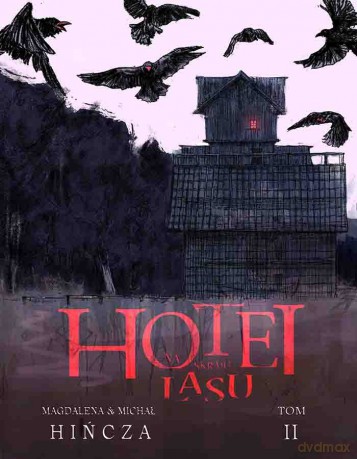Hotel na skraju lasu (Tom 2) - Magdalena Hińcza, Michał Hińcza [KOMIKS]