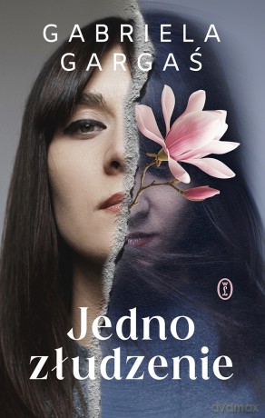 Jedno złudzenie - Gabriela Gargaś [KSIĄŻKA]