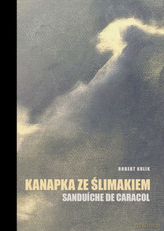 Kanapka ze ślimakiem. Sanduíche de caracol - Robert Kulik [KSIĄŻKA]