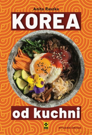 Korea od kuchni - Anita Raszka [KSIĄŻKA]