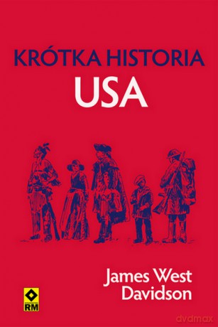 Krótka historia USA - James West Davidson [KSIĄŻKA]