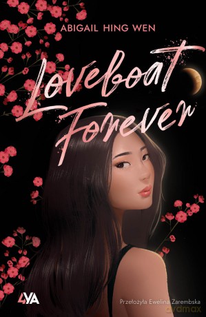 Loveboat Forever. Loveboat - Abigail Hing Wen [KSIĄŻKA]