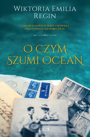 O czym szumi ocean - Wiktoria Emilia Regin [KSIĄŻKA]